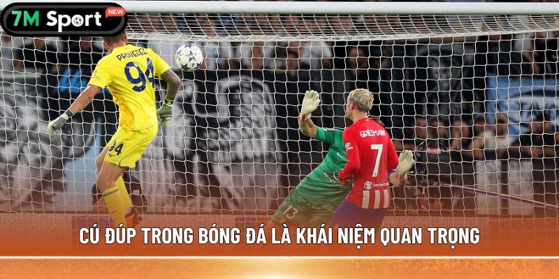 Cú đúp trong bóng đá là khái niệm quan trọng